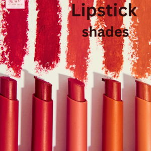 LIPSTICK SHADES